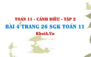 Bài 4 trang 26 Toán 11 tập 2 Cánh Diều